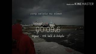Download lagu virgoun - titik balik di hidupku (lirik) mp3