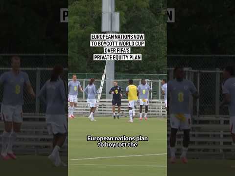 Video Thumbnail: European nations vow to boycott World Cup over FIFA's private equity plan