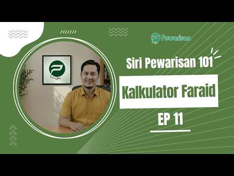 Siri Pewarisan 101 | Ep 11: Apa Itu Kalkulator Faraid?