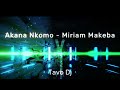 Akana Nkomo - Miriam Makeba (Tavo Dj)[Amapiano rmx]