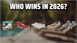The Top 5 Best Outdoor Chaise Lounge in 2026 - Must Watch Be