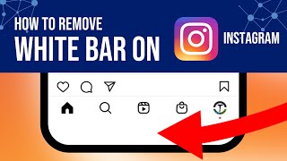 Instagram White Bar - Remove it in Any Android Device! 🤩 - Full-Screen Gestures Bug Explained