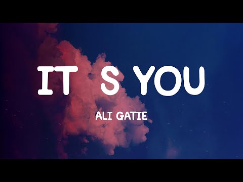 It's You - Ali Gatie (Lyrics) If I'm ever gonna fall in love I know it's gon' be you