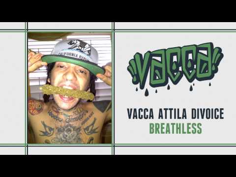 Vacca + Attila + Divoice - Breathless || September 2k12