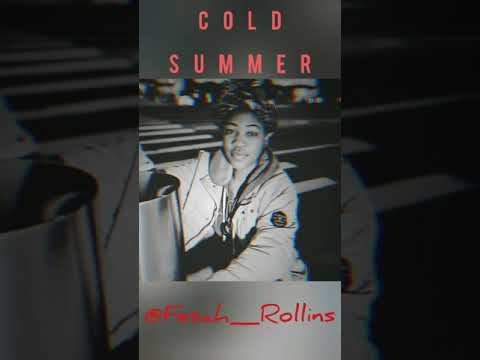 Fabolous Cold Summer challenge by Fesah Rollins