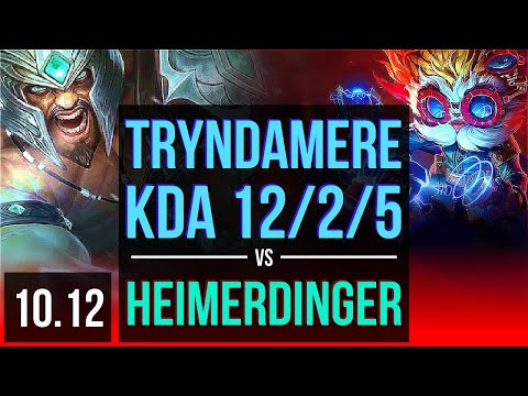TRYNDAMERE vs HEIMERDINGER (TOP) | Rank 5 Tryndamere, 2 early solo kills | BR Challenger | v10.12