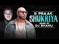 Shukriya (Official Remix) | DJ BHANU | Sufna | B Praak | Jaani | Ammy Virk | Tania | Latest Song2020