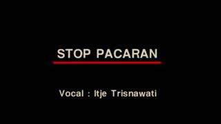 Download lagu stop pacaran - itje trisnawati mp3