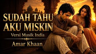 Download lagu SUDAH TAHU AKU MISKIN - Muchsin Alatas | Dangdut Bollywood Indonesia (Cover Musik India) mp3