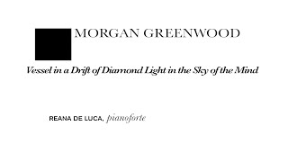 Morgan Greenwood - Vessel in a Drift of Diamond Light in the Sky of the Mind