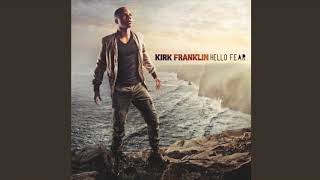 Hello Fear - Kirk Franklin