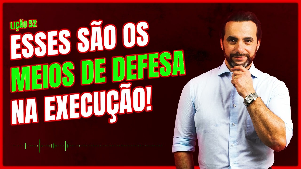 Você conhece esses meios de defesa na execução?