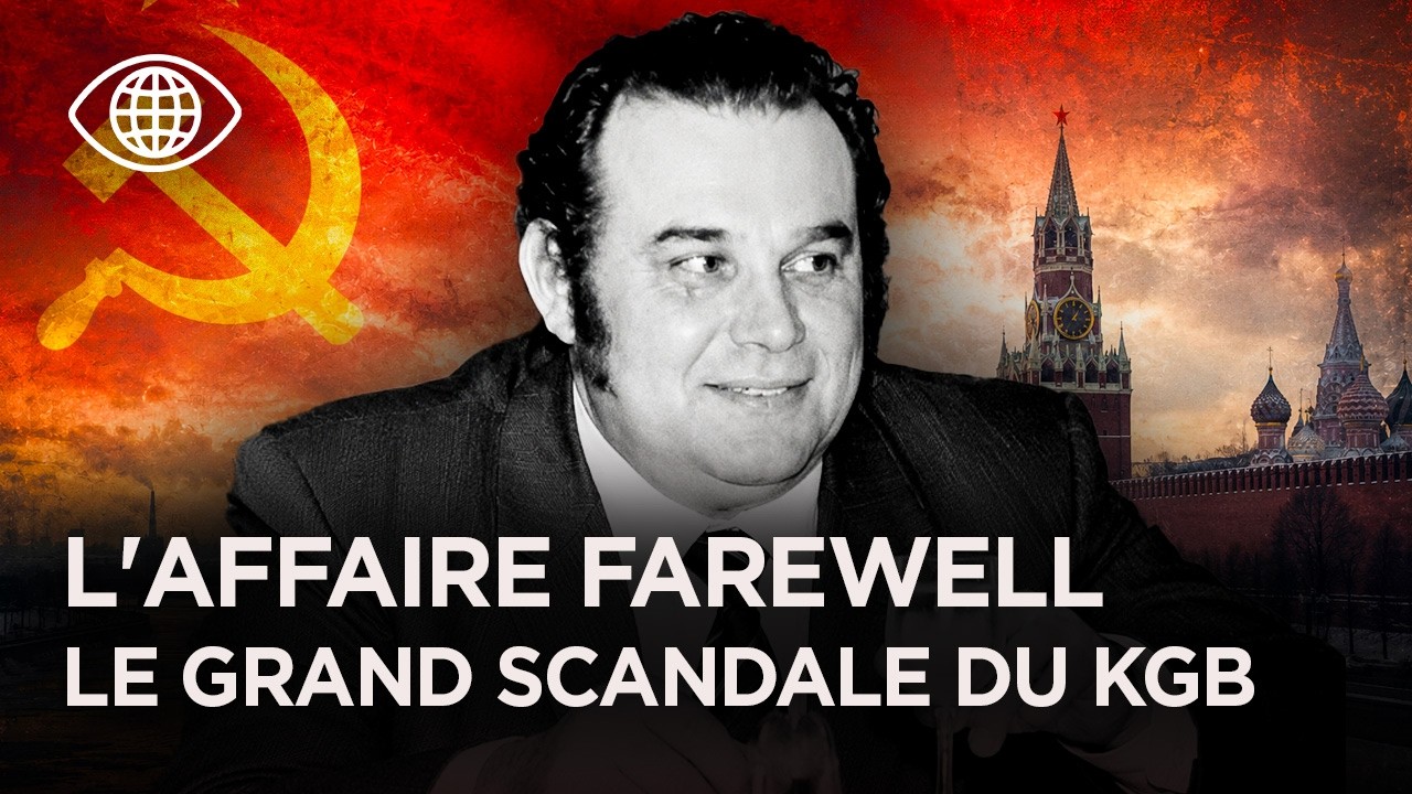 L'Affaire Farewell : L'Espion du KGB Qui a Fait Trembler l'URSS | Documentaire RP