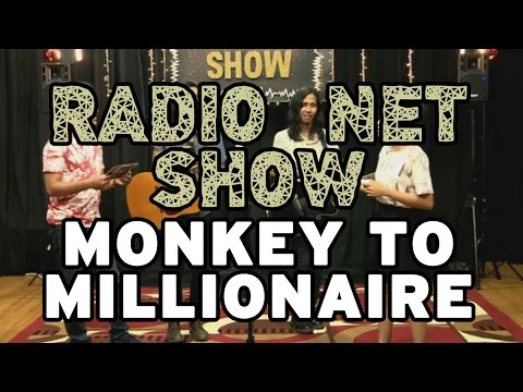 RADIO NET SHOW - Monkey To Millionaire