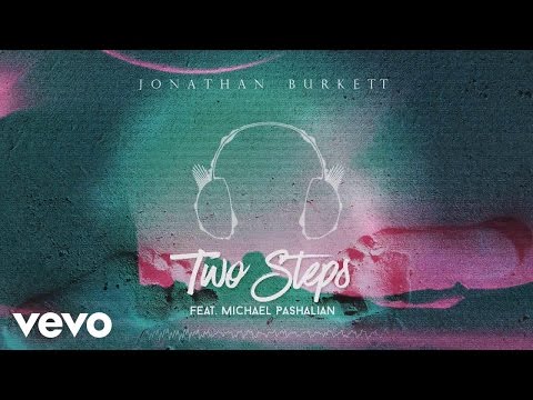 Jonathan Burkett - Two Steps (Audio) ft. Michael Pashalian