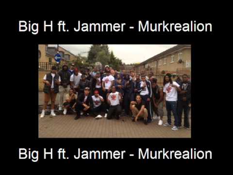 Big H ft Jammer - Murkrealion
