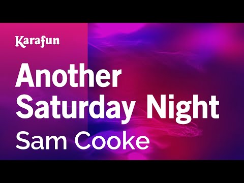 Another Saturday Night - Sam Cooke | Karaoke Version | KaraFun
