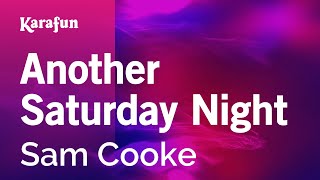 Another Saturday Night - Sam Cooke | Karaoke Version | KaraFun