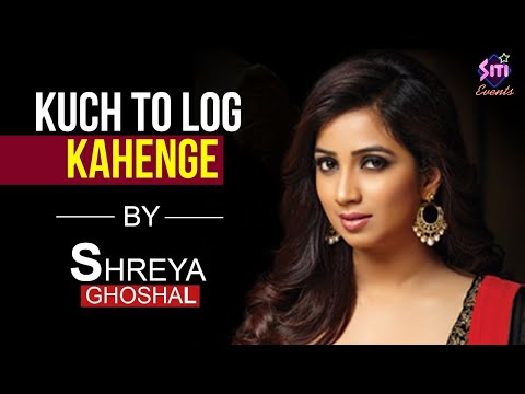 Kuch To Log Kahenge  | Shreya Ghoshal | Shreya Ghoshal Live Stage Performance | Best Hindi Song