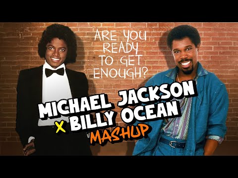 MICHAEL JACKSON x BILLY OCEAN 🚀✨ Are You Ready To Get Enough? (KillerCut Mashup) #70s