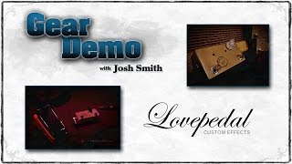 Josh Smith shows his MUST HAVE guitar Pedal - Lovepedal Tchula - Kirk Fletcher - GuitarBreakdown