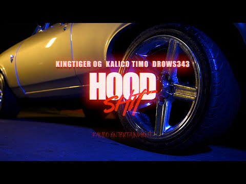 Kalico Entertainment Presents King Tiger OG Hood Shit Ft. Kalico Timo & Drows343