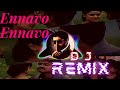 ❤️ENNAVO ENNAVO ((dj remix))❤️//mix by music minds//..........#.#.#......