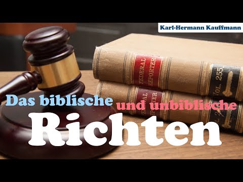 Biblisches und unbiblisches Richten (Fremdlinge auf Erden 14/14) - Karl-Hermann Kauffmann