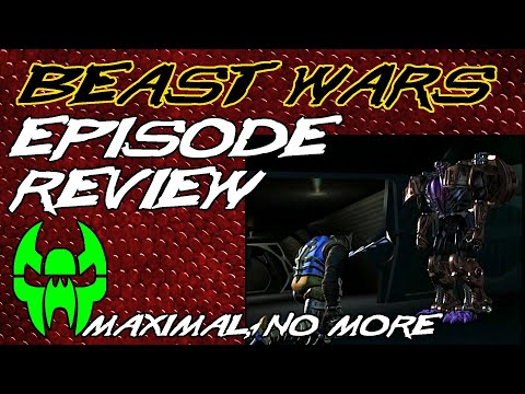Maximal, No More - Beast Wars Episode Review 31