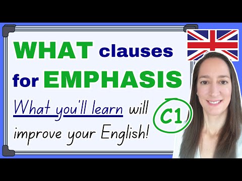 WHAT Clauses for Emphasis – Advanced English Grammar