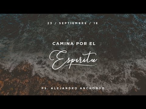 07 / Camina por el Espíritu