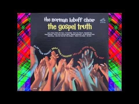 Just A Closer Walk With Thee - Norman Luboff Choir