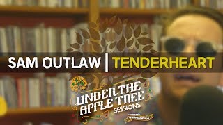 Sam Outlaw - 'Tenderheart' | UNDER THE APPLE TREE