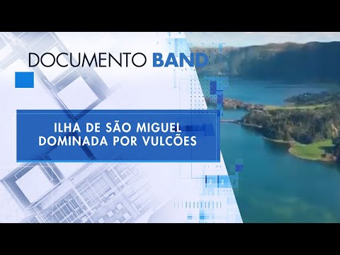 DOCUMENTO BAND - ILHA DE SÃO MIGUEL – AÇORES