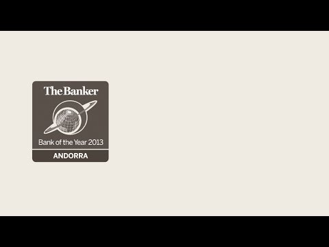 MoraBanc - Bank of the year 2013 in Andorra by The Banker