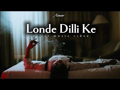 LONDE DILLI KE II ASMEER II HINDI RAP SONG II #2025