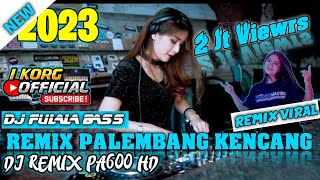 REMIK PALEMBANG FULL BASS UPDATE KORG PA600 TERBARU VIRAL 2022 || DJ PALEMBANG 2021 TERBARU HD™