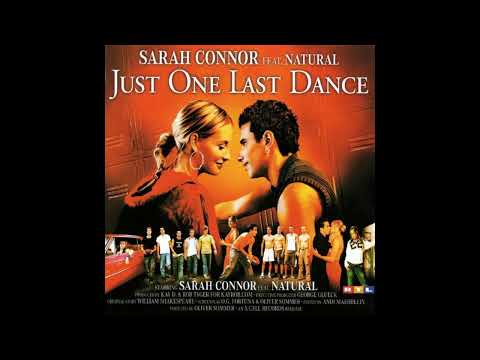 Sarah Connor feat. Natural - Just One Last Dance