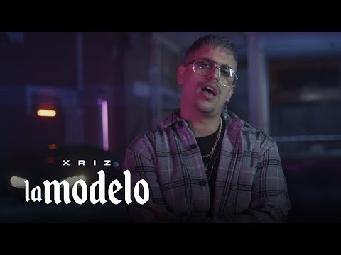 XRIZ - LA MODELO [CHAPTER III] - (Video Oficial)