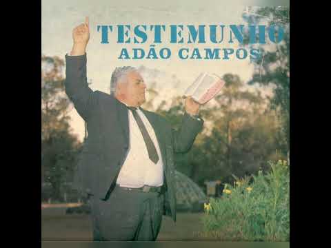 Testemunho Adão Campos visita o Céu e o Inferno Completo