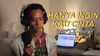 Download lagu Hanya Ingin Kau Cinta - Hafiz Suip | cover | Shaffasran mp3