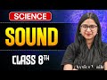 Sound Class 8 Complete Chapter Science Class 8 Ankita Ma Am