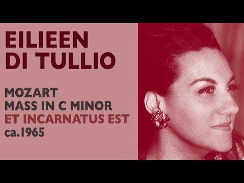 Eileen Di Tullio - Mozart: GREAT MASS IN C MINOR,  Et incarnatus est
