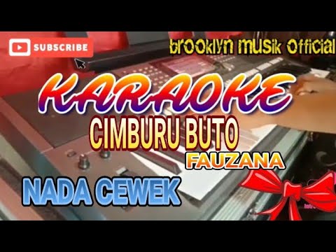 cimburu Buto fauzana karaoke  cipt rozac tanjung nada cewek +lirik