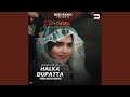 Halka Dupatta Tera Muh Dikhe