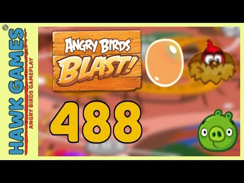 Angry Birds Blast Level 488 - 3 Stars Walkthrough, No Boosters