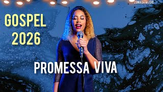 PROMESSA VIVA| Louvor Gospel Inspirador 2026 | Adoração que Toca a Alma
