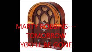 MARTY ROBBINS   TOMORROW YOU&#39;LL BE GONE