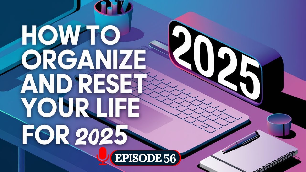 How to Organize and Reset Your life For 2025 | Learn English with Podcast | English Podcast | Ep 56