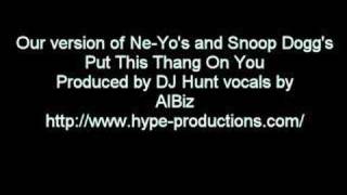 Ne-Yo &amp; Snoop Put This Thang On You REMAKE by DJ HUNT / Albi